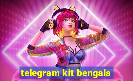 telegram kit bengala